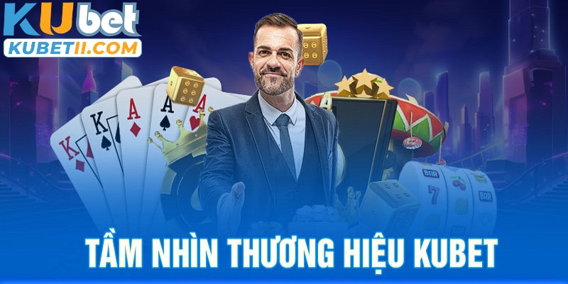 Định hướng, kim chỉ nam mà Kubet luôn hướng tới